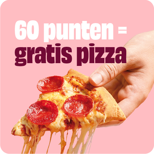 Wissel je punten in. 60 punten = gratis pizza